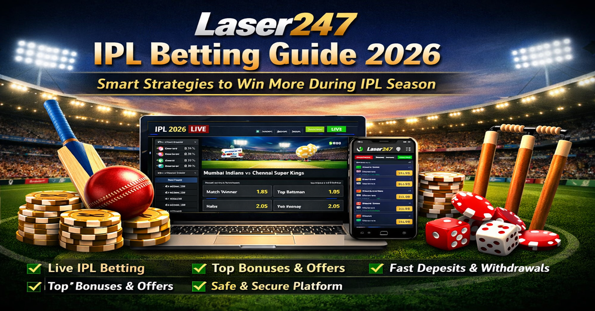 Laser247 IPL Betting Guide 2026 Smart Strategies to Win More During IPL Season