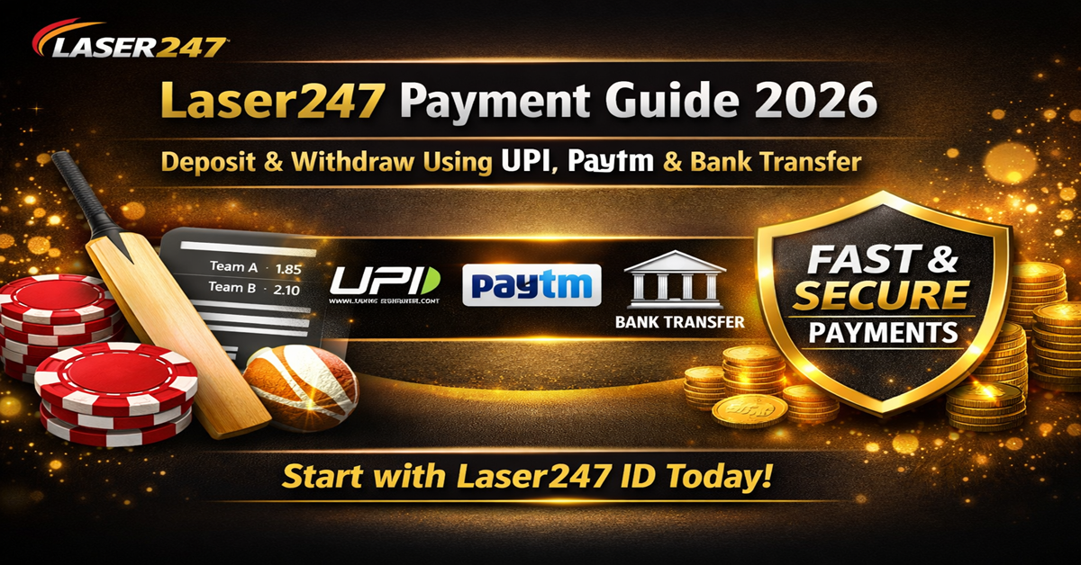Laser247 Payment Guide Deposit and Withdrawal Methods for Indian Users